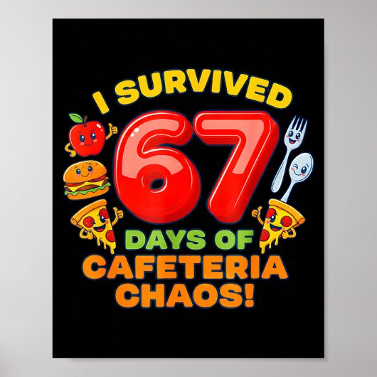 I Survived 67 Days Of Cafeteria Chaos 67 Meme Lunc Poster (Voorkant)