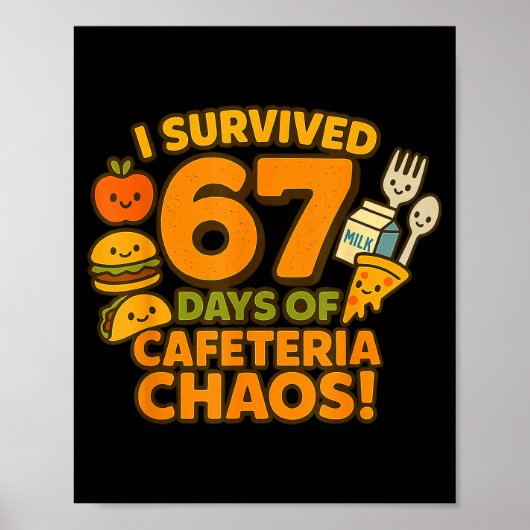 I Survived 67 Days Of Cafeteria Chaos 67 Meme Lunc Poster (Voorkant)