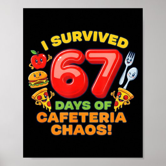 I Survived 67 Days Of Cafeteria Chaos 67 Meme Lunc Poster (Voorkant)