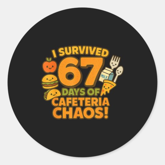 I Survived 67 Days Of Cafeteria Chaos 67 Meme Lunc Ronde Sticker (Voorkant)