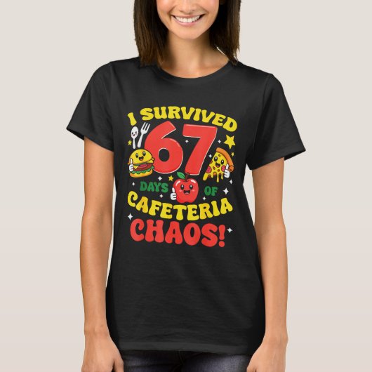 I Survived 67 Days Of Cafeteria Chaos 67 Meme Lunc T-shirt (Voorkant)