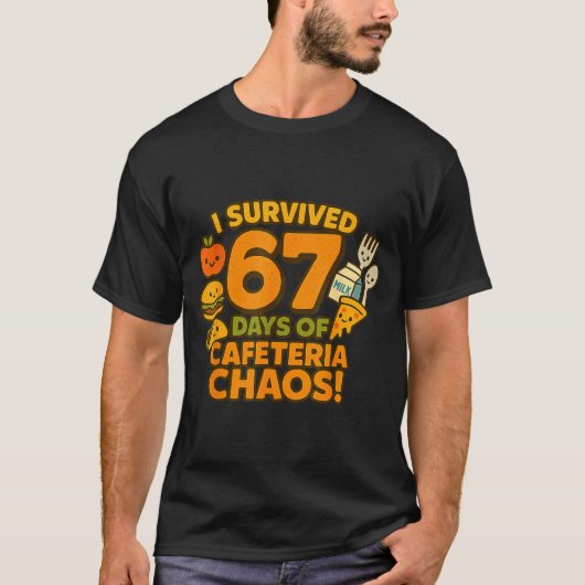 I Survived 67 Days Of Cafeteria Chaos 67 Meme Lunc T-shirt (Voorkant)