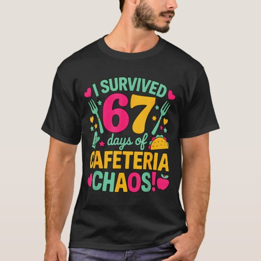 I Survived 67 Days Of Cafeteria Chaos Cute Food Lu T-shirt (Voorkant)