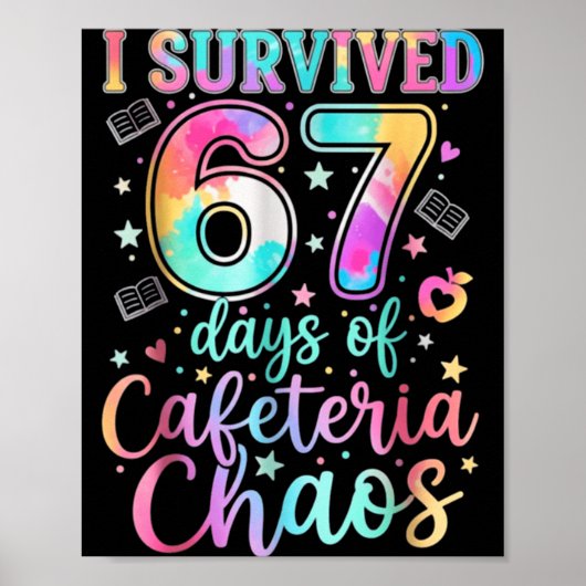 I Survived 67 Days Of Cafeteria Chaos Funny Six Se Poster (Voorkant)