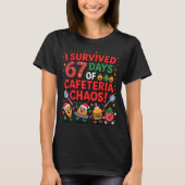 I Survived 67 Days Of Cafeteria Chaos In Lunch Lad T-shirt (Voorkant)