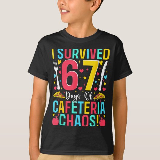 I Survived 67 Days Of Cafeteria Chaos Lunch Lady S T-shirt (Voorkant)