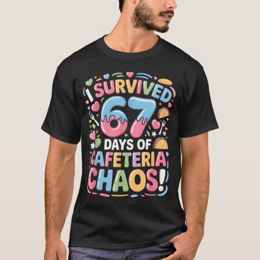 I Survived 67 Days Of Cafeteria Chaos Meme Lunch M T-shirt (Voorkant)