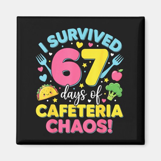 I Survived 67 Days Of Cafeteria Chaos Meme Magneet (Voorkant)