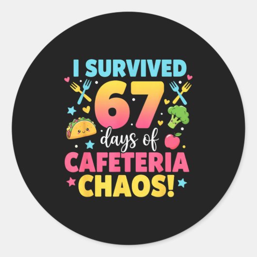 I Survived 67 Days Of Cafeteria Chaos Meme Ronde Sticker (Voorkant)