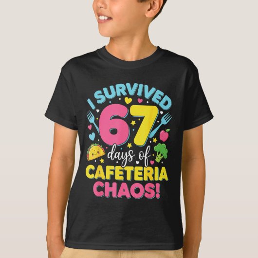 I Survived 67 Days Of Cafeteria Chaos Meme T-shirt (Voorkant)