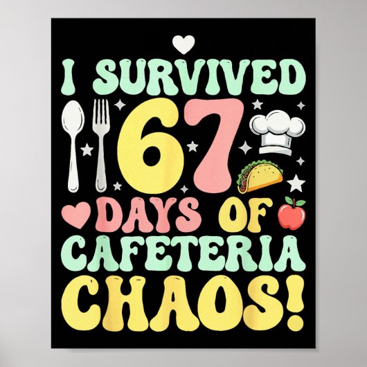 I Survived 67 Days Of Cafeteria Chaos Six Seven Me Poster (Voorkant)