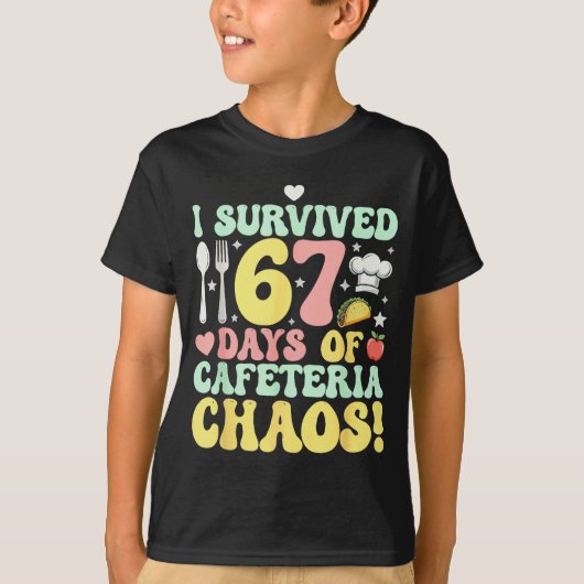 I Survived 67 Days Of Cafeteria Chaos Six Seven Me T-shirt (Voorkant)