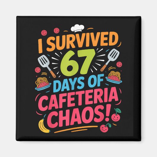 I Survived 67 Days Of Cafeteria Chaos Staff Lunch  Magneet (Voorkant)
