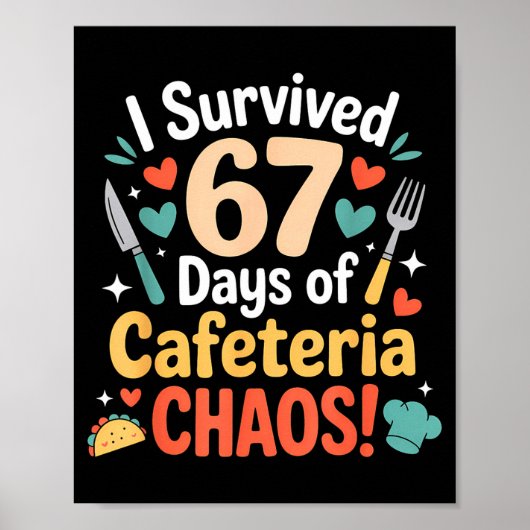 I Survived 67 Days Of Cafeteria Chaos Staff Lunch Poster (Voorkant)