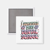 I Survived 67 Days Of Dental School Students Teach Magneet (Voorkant / Achterkant)