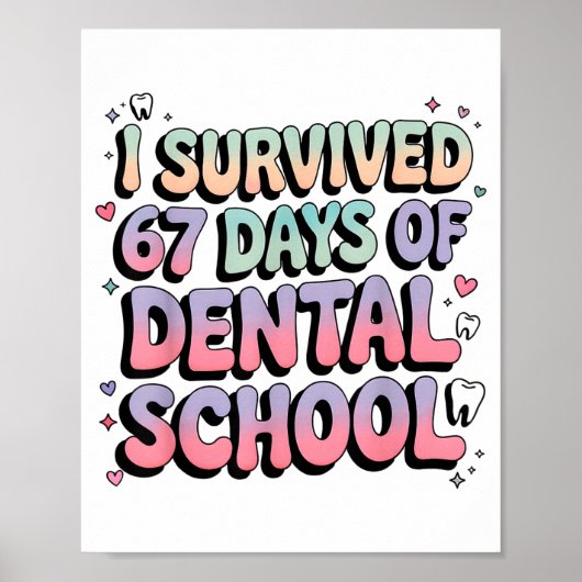 I Survived 67 Days Of Dental School Students Teach Poster (Voorkant)