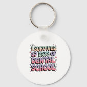 I Survived 67 Days Of Dental School Students Teach Sleutelhanger (Voorkant)