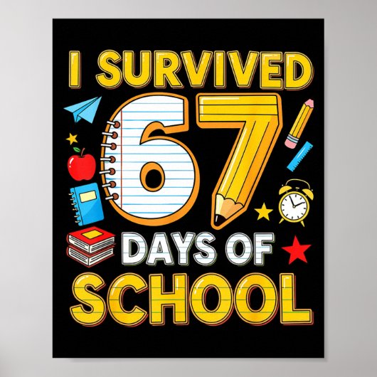 I Survived 67 Days Of School 67 Teacher Student 6  Poster (Voorkant)
