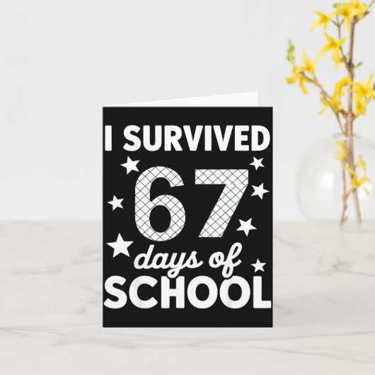 I Survived 67 Days Of School 67th Day Of School Si Kaart (Gele Bloem)