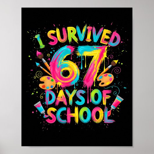 I Survived 67 Days Of School Art School Teachers G Poster (Voorkant)