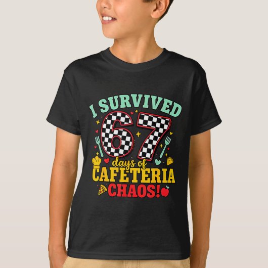 I Survived 67 Days Of School Cafeteria Chaos Check T-shirt (Voorkant)