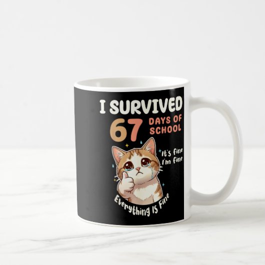 I Survived 67 Days Of School Cat It's Fine Six Sev Koffiemok (Rechts)