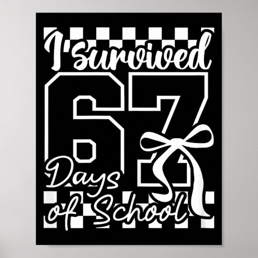 I Survived 67 Days Of School Checkered Coquette Bo Poster (Voorkant)