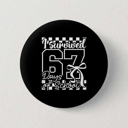 I Survived 67 Days Of School Checkered Coquette Bo Ronde Button 5,7 Cm (Voorkant)