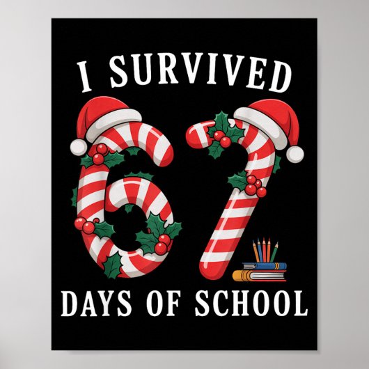 I Survived 67 Days Of School Christmas Candy Cane  Poster (Voorkant)