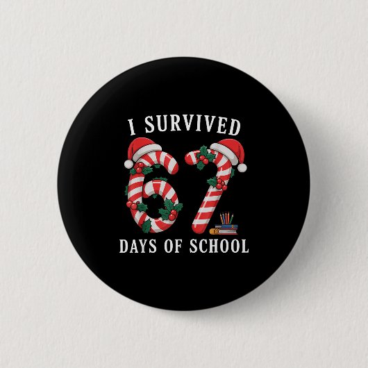 I Survived 67 Days Of School Christmas Candy Cane Ronde Button 5,7 Cm (Voorkant)