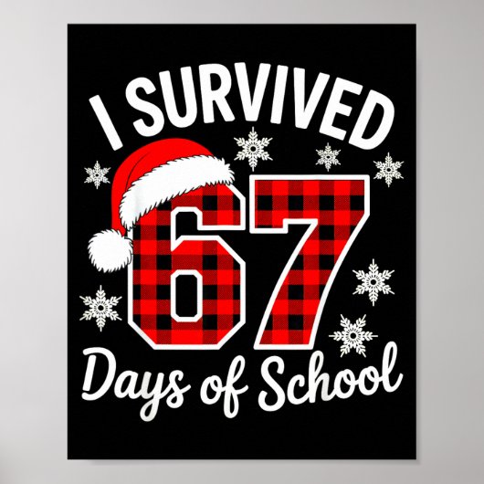 I Survived 67 Days Of School Christmas  Poster (Voorkant)