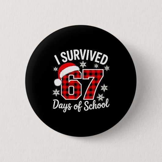 I Survived 67 Days Of School Christmas  Ronde Button 5,7 Cm (Voorkant)