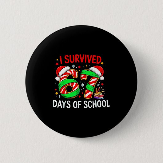 I Survived 67 Days Of School Christmas Ronde Button 5,7 Cm (Voorkant)