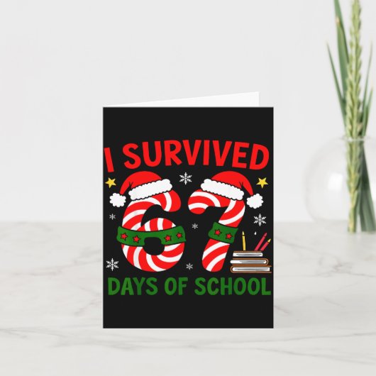 I Survived 67 Days Of School Christmas Six Seven M Kaart (Voorkant)