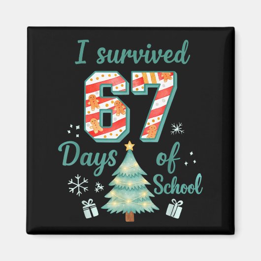 I Survived 67 Days Of School Christmas Teacher Stu Magneet (Voorkant)