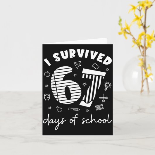 I Survived 67 Days Of School Cool Teacher Design Kaart (Gele Bloem)