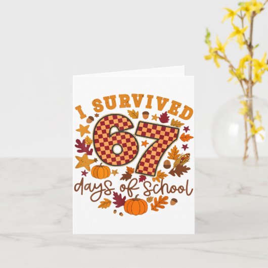 I Survived 67 Days Of School Fall Autumn Six Seven Kaart (Gele Bloem)