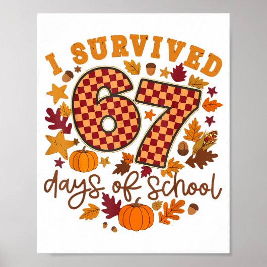 I Survived 67 Days Of School Fall Autumn Six Seven Poster (Voorkant)