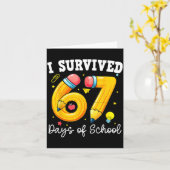 I Survived 67 Days Of School For Teachers Students Kaart (Gele Bloem)