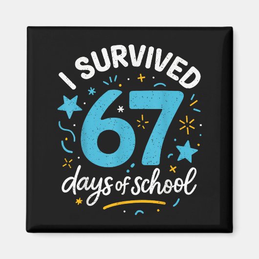 I Survived 67 Days Of School For Teachers Students Magneet (Voorkant)