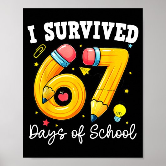 I Survived 67 Days Of School For Teachers Students Poster (Voorkant)