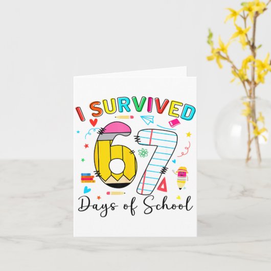 I Survived 67 Days Of School Fun Meme Six Seven 6- Kaart (Gele Bloem)
