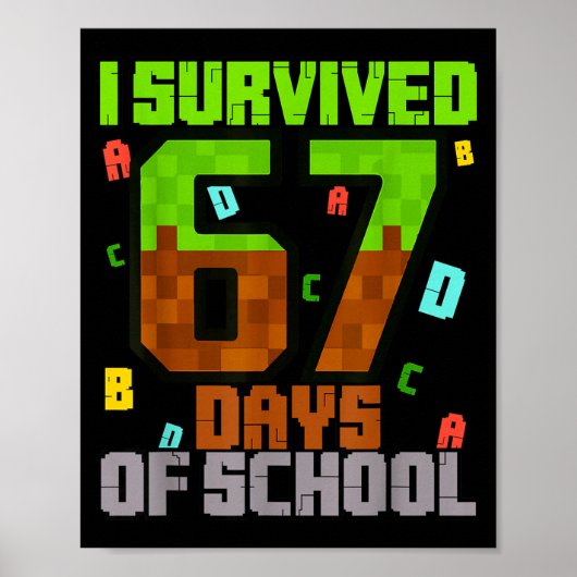 I Survived 67 Days Of School Fun Meme Six Seven 6- Poster (Voorkant)