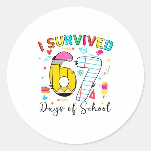 I Survived 67 Days Of School Fun Meme Six Seven 6- Ronde Sticker (Voorkant)