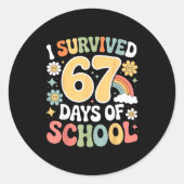 I Survived 67 Days Of School Funny 100th Day Desig Ronde Sticker (Voorkant)