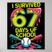 I Survived 67 Days Of School Funny 67 Baseball Sli Poster (Voorkant)