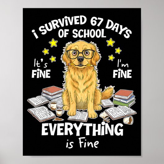 I Survived 67 Days Of School Funny 67 Golden Retri Poster (Voorkant)