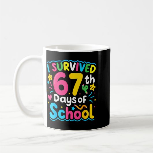 I Survived 67 Days Of School Funny 67 Meme Student Koffiemok (Links)