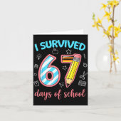 I Survived 67 Days Of School Funny 67 Meme Teacher Kaart (Gele Bloem)