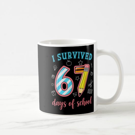 I Survived 67 Days Of School Funny 67 Meme Teacher Koffiemok (Rechts)